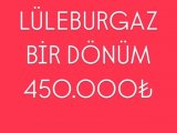 Lüleburgaz’da bir dönüm arsa